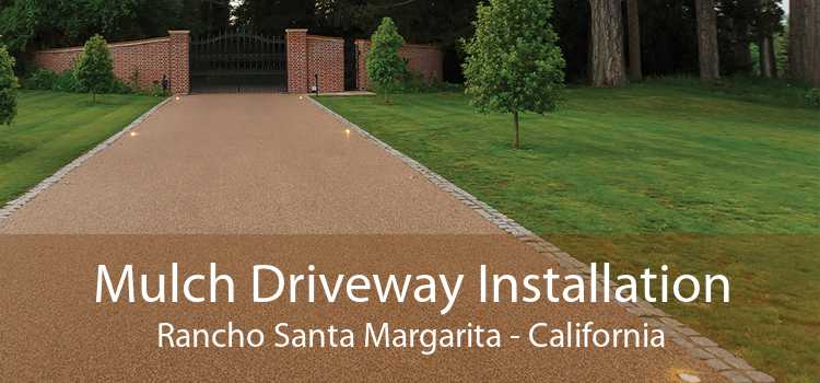 Mulch Driveway Installation Rancho Santa Margarita - California