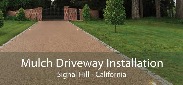 Mulch Driveway Installation Signal Hill - California