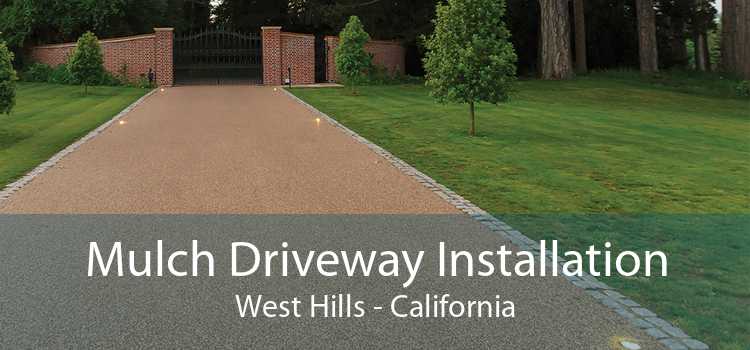 Mulch Driveway Installation West Hills - California