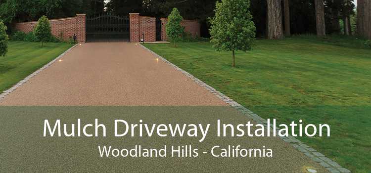 Mulch Driveway Installation Woodland Hills - California